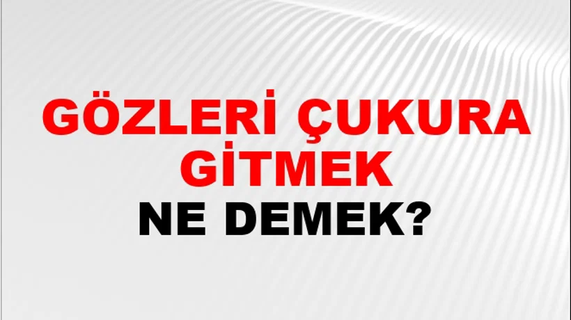 Gözleri Çukura Gitmek (Veya kaçmak) Gözleri Çukura Gitmek (Veya kaçmak)