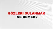 Gözleri Sulanmak
