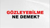 Gözleyebilme