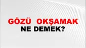 Gözü (Veya gözleri) okşamak