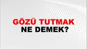 Gözü Tutmak