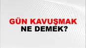 Gün Kavuşmak