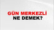Gün Merkezli
