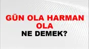 Gün Ola Harman Ola