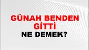 Günah Benden Gitti (Veya gitsin)