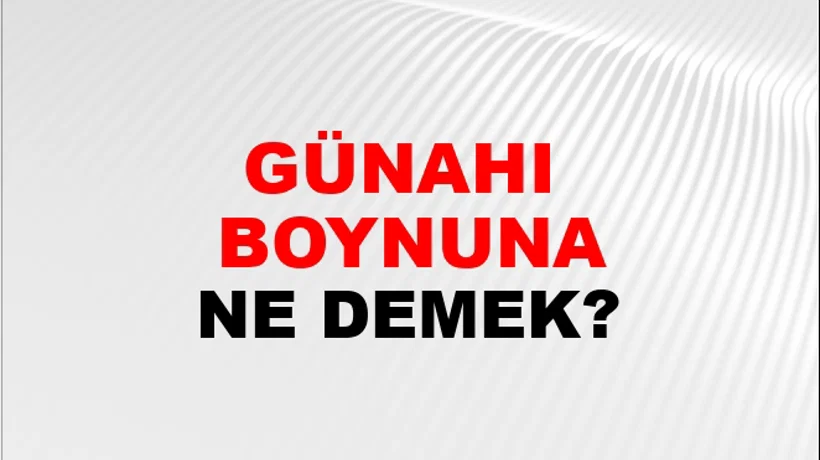 Günahı (Veya günahı vebali) boynuna Günahı (Veya günahı vebali) boynuna