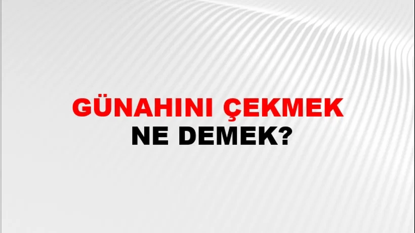 Günahını Çekmek Günahını Çekmek