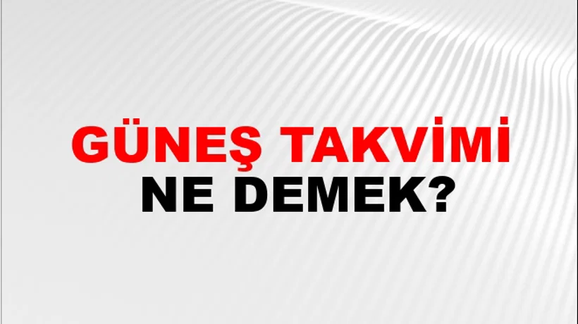 Güneş Takvimi Güneş Takvimi