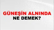 Güneşin Alnında (Veya altında)