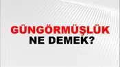 Güngörmüşlük