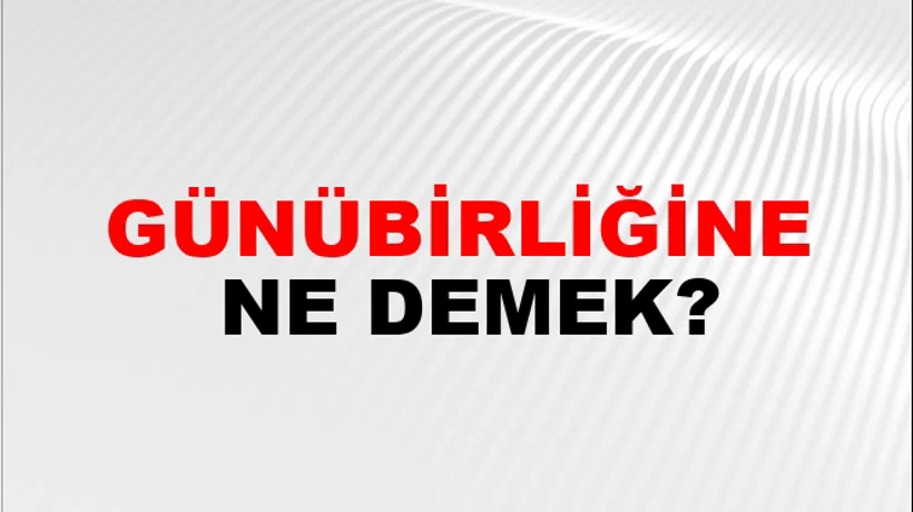 Günübirliğine Günübirliğine