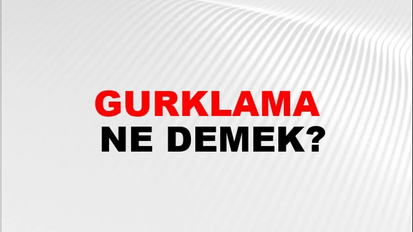 Gurklama Gurklama