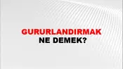 Gururlandırmak