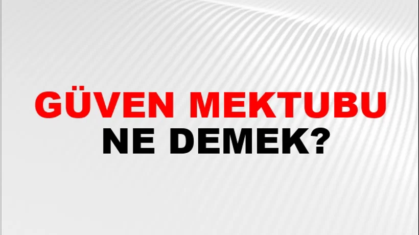 Güven Mektubu Güven Mektubu
