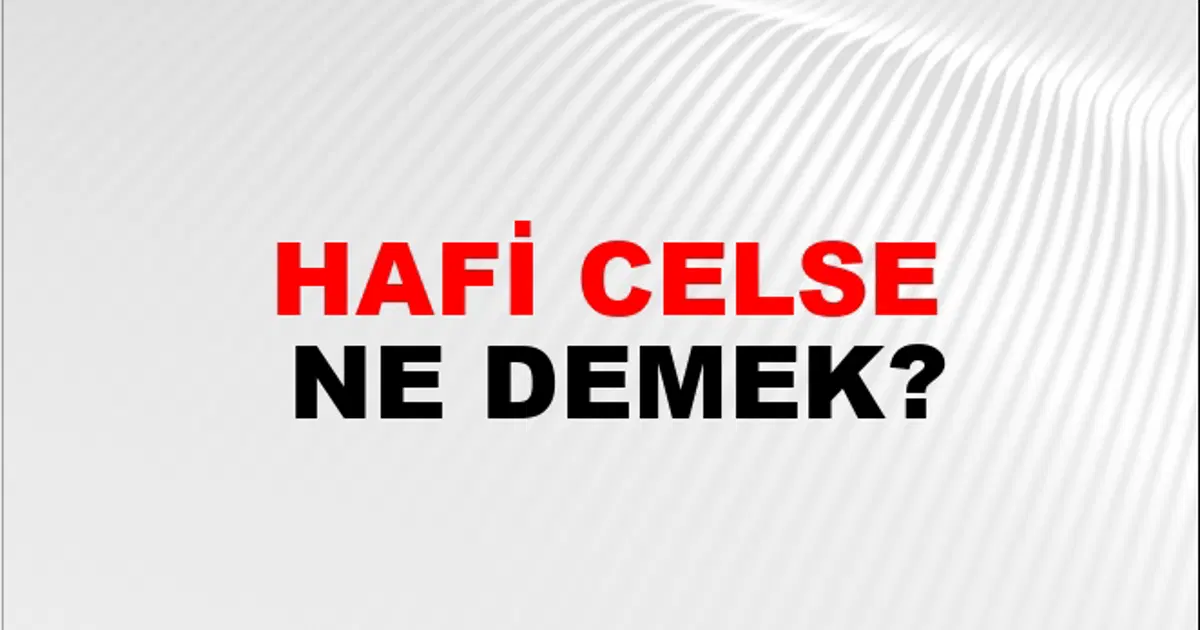 Hafi Celse Nasıl Yazılır? | NTV Haber