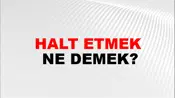 Halt Etmek