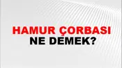 Hamur Çorbası