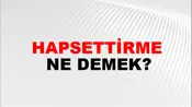 Hapsettirme