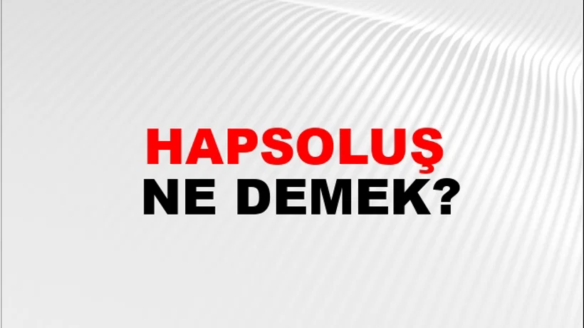 Hapsoluş Hapsoluş
