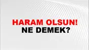 Haram Olsun!