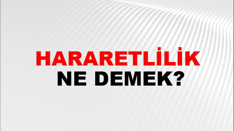 Hararetlilik Hararetlilik