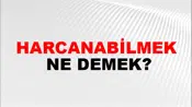 Harcanabilmek