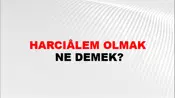 Harcıâlem Olmak
