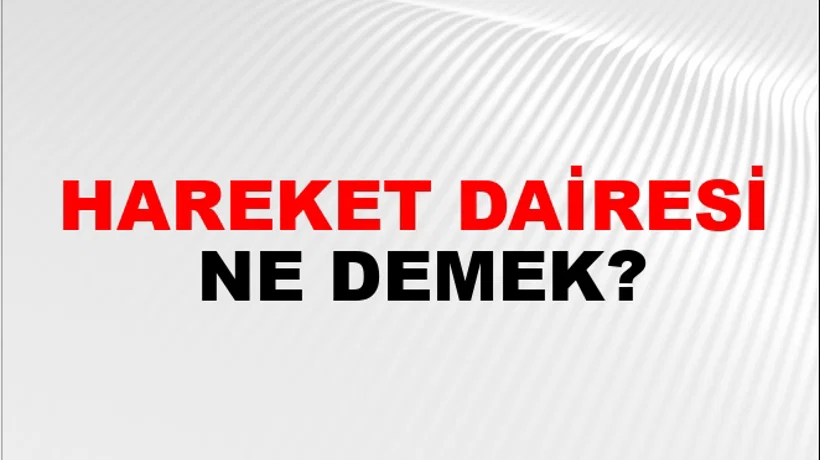 Hareket Dairesi Hareket Dairesi