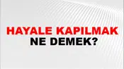 Hayale Kapılmak