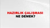 Hazırlık Çalışması
