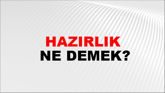 Hazırlık Hazırlık