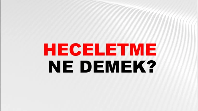 Heceletme Heceletme