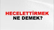 Hecelettirmek