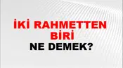 İki Rahmetten (Veya iyilikten) biri
