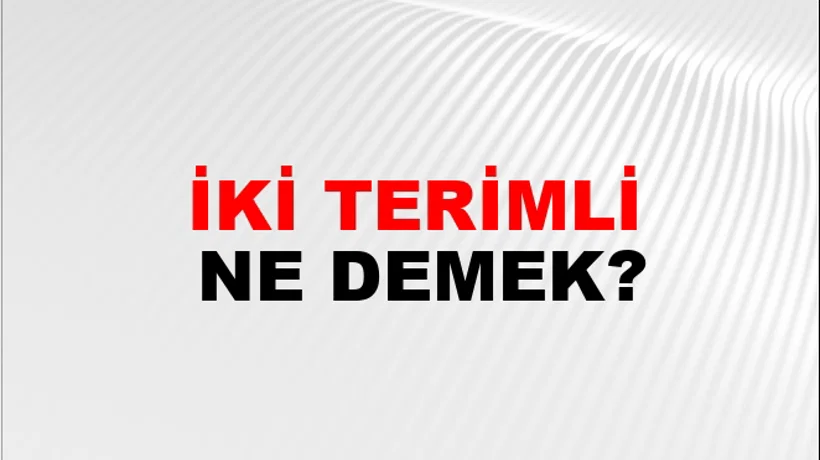 İki Terimli İki Terimli