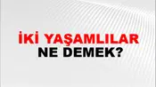 İki Yaşamlılar