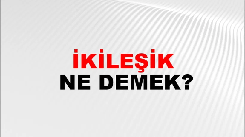 İkileşik İkileşik