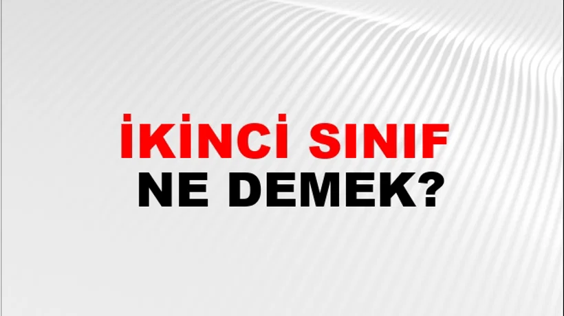 İkinci Sınıf İkinci Sınıf