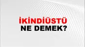 İkindiüstü