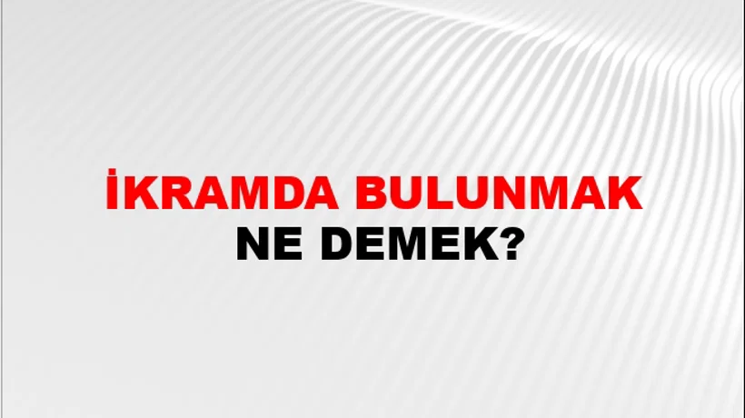 İkramda Bulunmak İkramda Bulunmak