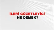İleri Gözetleyici