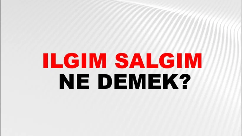 Ilgım Salgım Ilgım Salgım