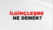İlginçleşme