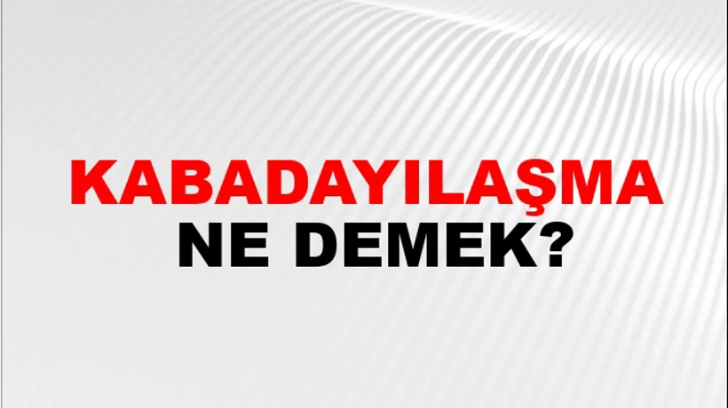 Kabadayılaşma Kabadayılaşma
