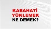 Kabahati (Birine veya bir şeye) yüklemek