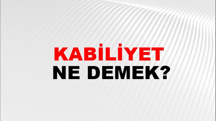Kabiliyet Kabiliyet