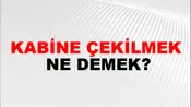 Kabine Çekilmek
