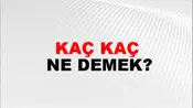 Kaç Kaç