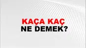 Kaça Kaç