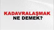 Kadavralaşmak